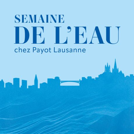 photo associée à l'événement Semaine de l’eau chez Payot Lausanne